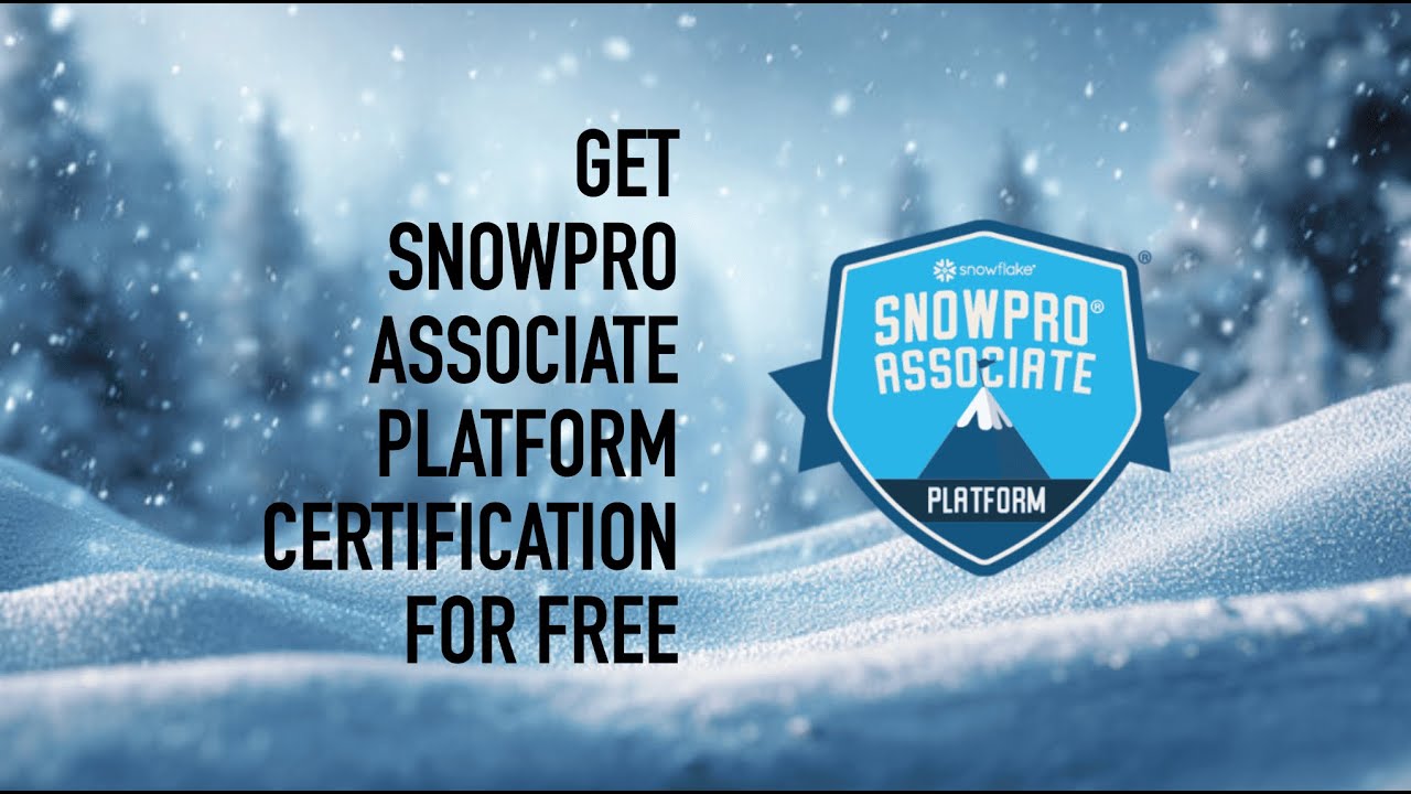 Get FREE SNOWFLAKE CERTIFICATION without spending a rupee.