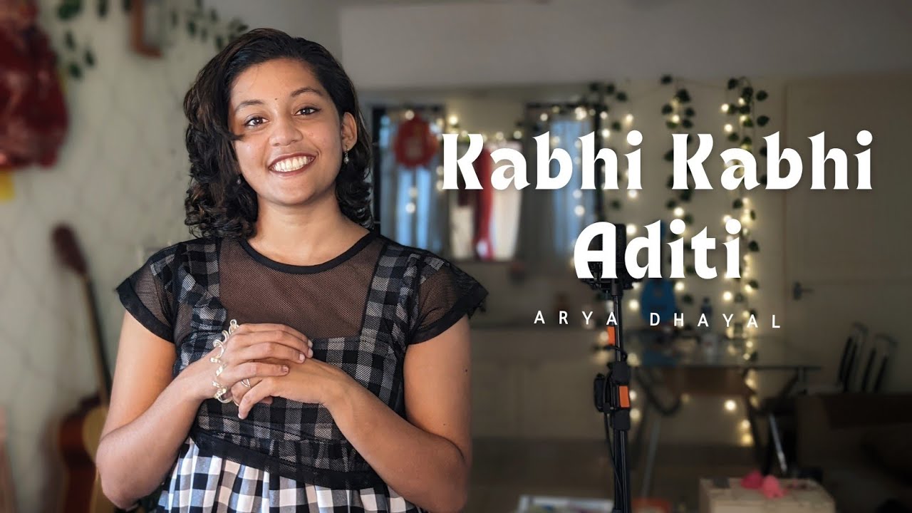 Kabhi Kabhi | Arya Dhayal