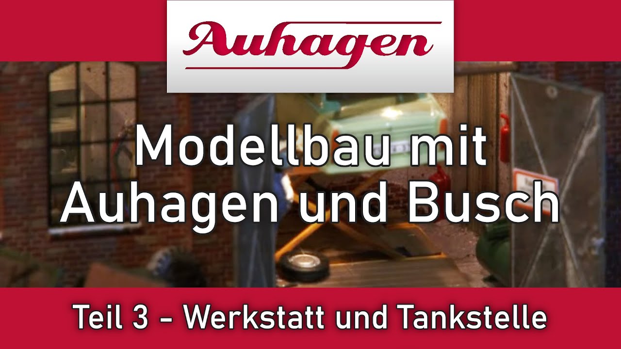 Modellbau mit Auhagen und Busch - Werkstatt und Tankstelle  - Teil 3
