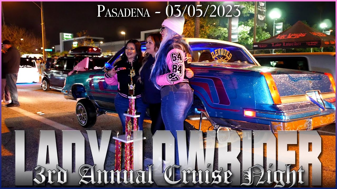 Lady Lowrider 3rd Annual Cruise Night 03/05/2023