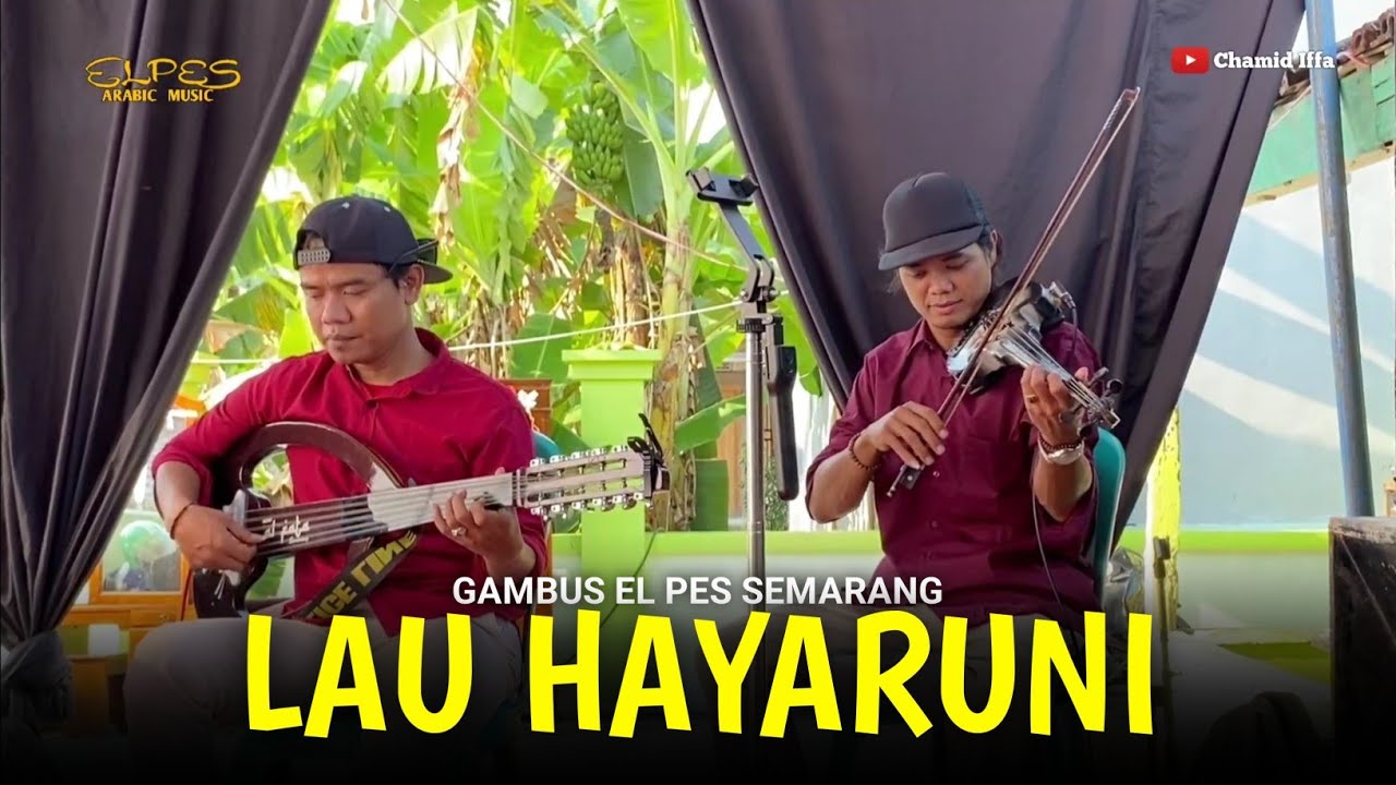 Lau hayaruni - Gambus EL Pes Semarang