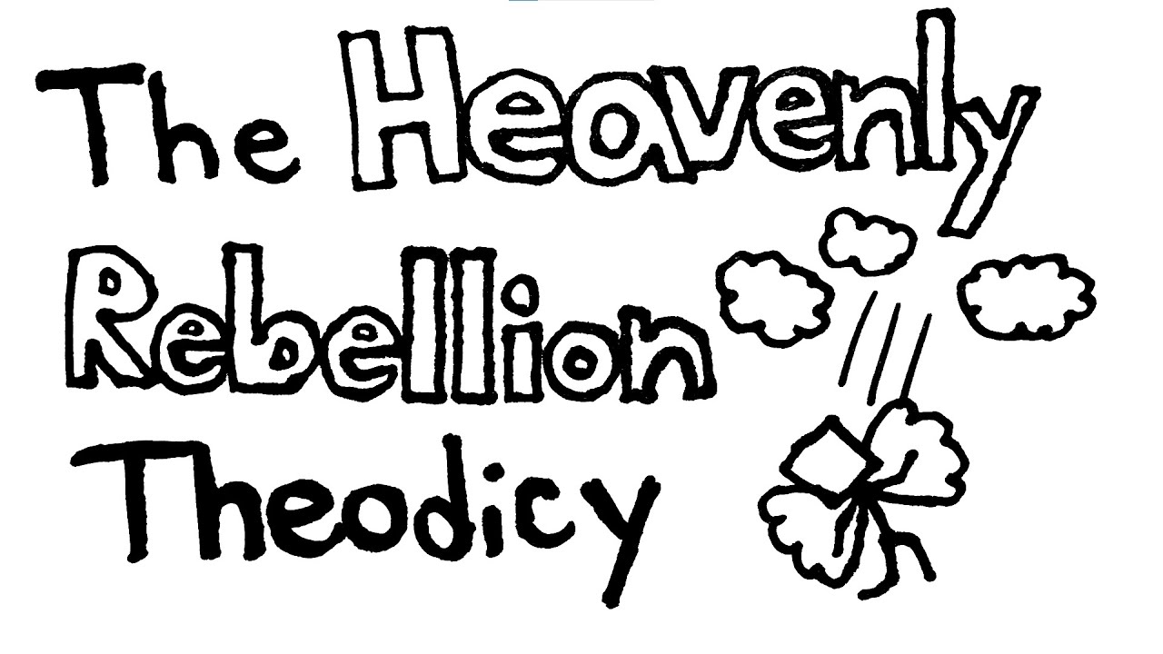 Evil exists because you can rebel in Heaven