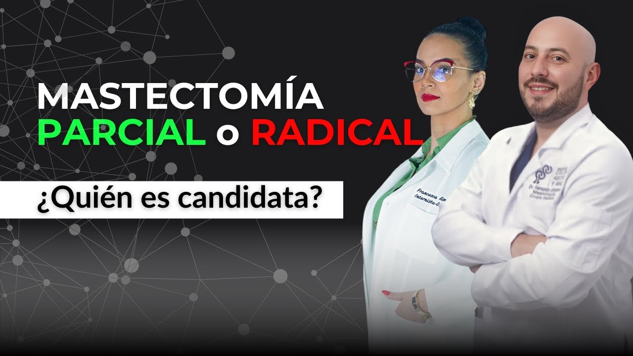 👩‍⚕️ Mastectomía parcial o radical ¿quién es candidata?