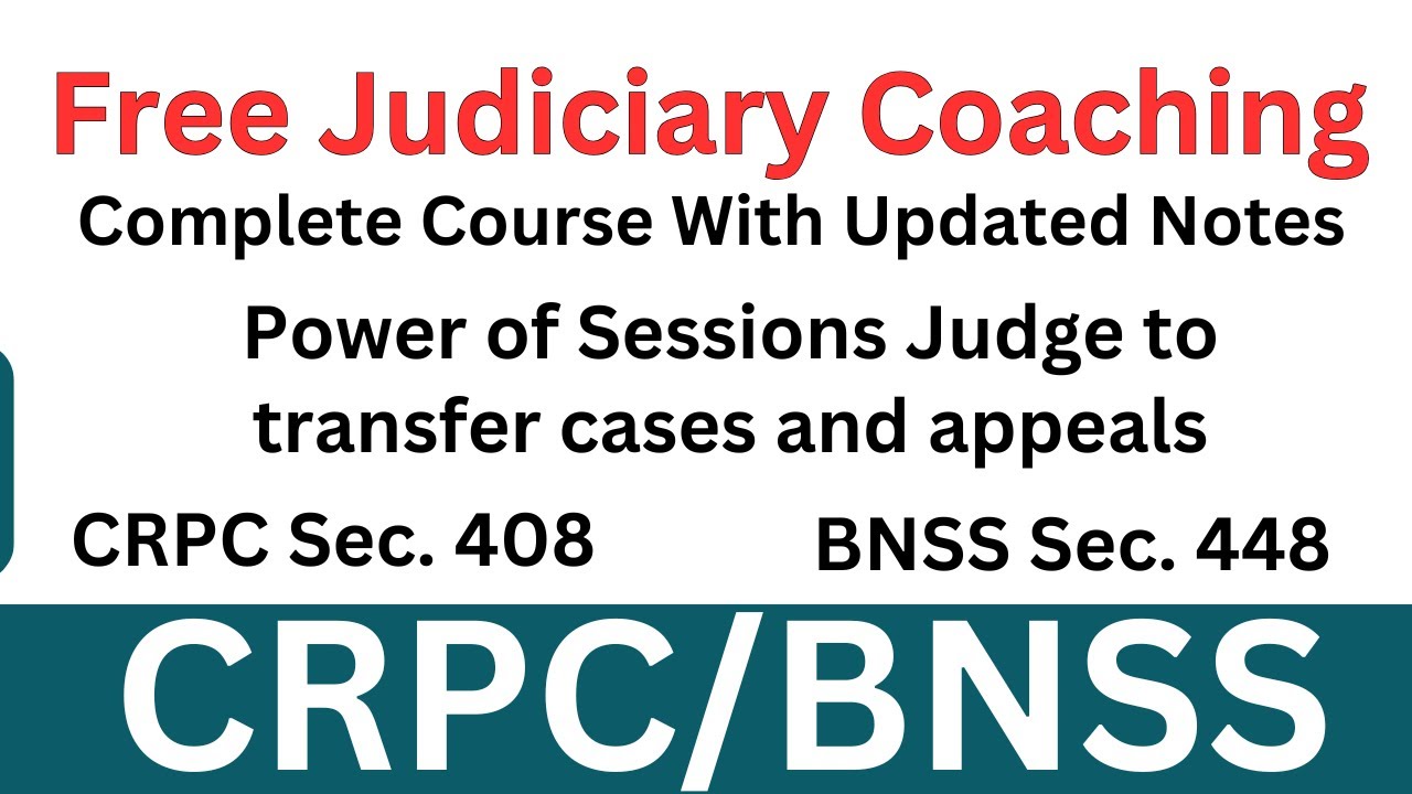 408 Cr.P.C /448 BNSS | Power of Sessions Judge to transfer cases and Appeals | #bnss2023 #judiciary