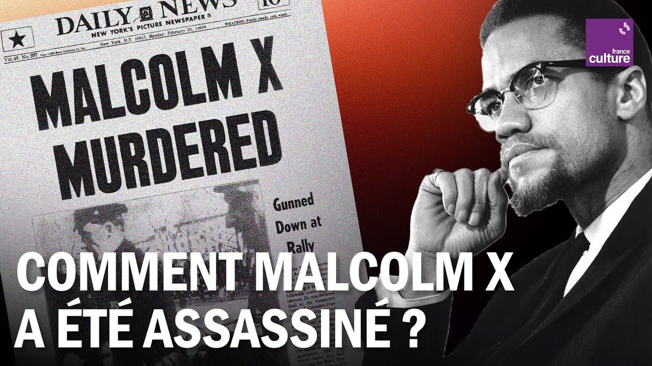 Pourquoi Malcolm X a-t-il été assassiné ?