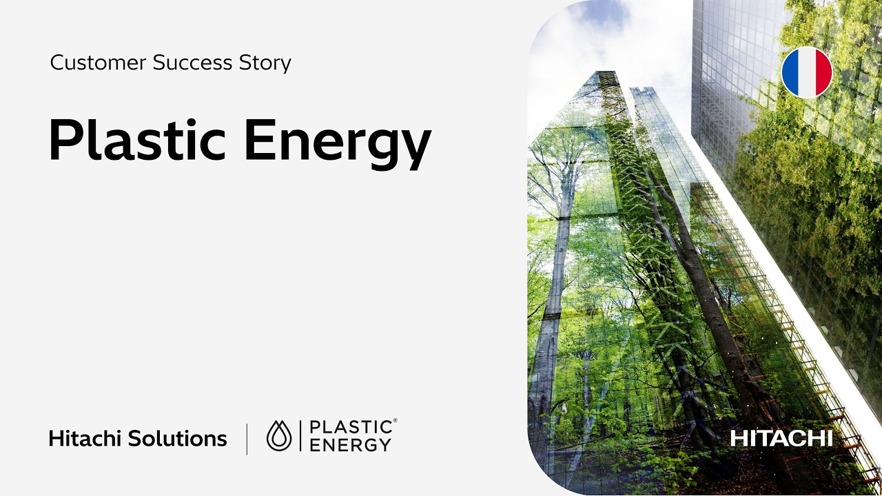 Stimuler la transformation financi&egrave;re chez Plastic Energy avec Hitachi Solutions