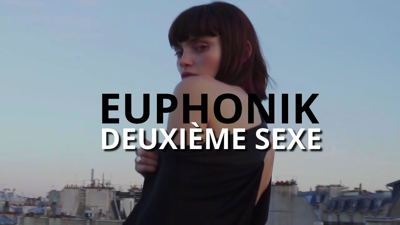 EUPHONIK - DEUXI&Egrave;ME SEXE (Prod. Shirazi Beats)
