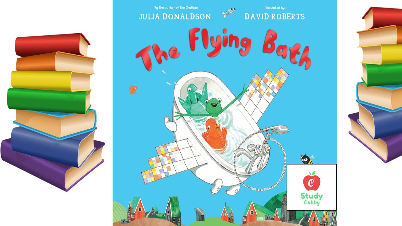 Study Cubby Presents - The Flying Bath - Books Read Aloud