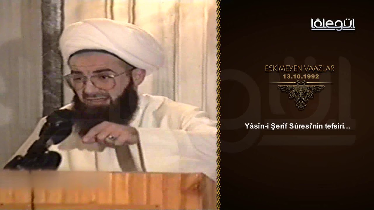 13 Ekim 1992 Tarihli Eskimeyen Vaazlar Yasin-i Şerif 3 - Cübbeli Ahmet Hocaefendi Lâlegül TV