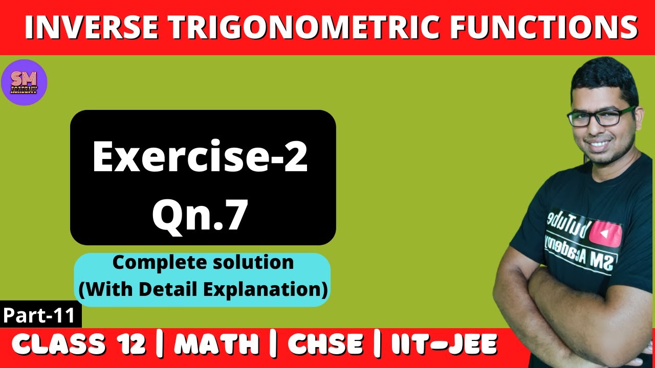 Inverse Trigonometric Functions || Exercise-2 || Question-7 Solution || CHSE Math