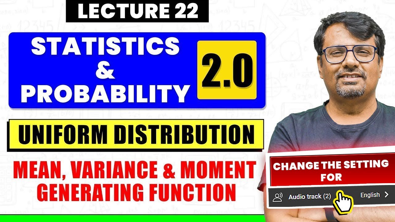 Uniform Distribution | Mean, Variance & M.G.F | By GP Sir