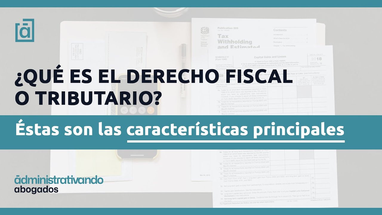 ¿Qué es el derecho fiscal o tributario?