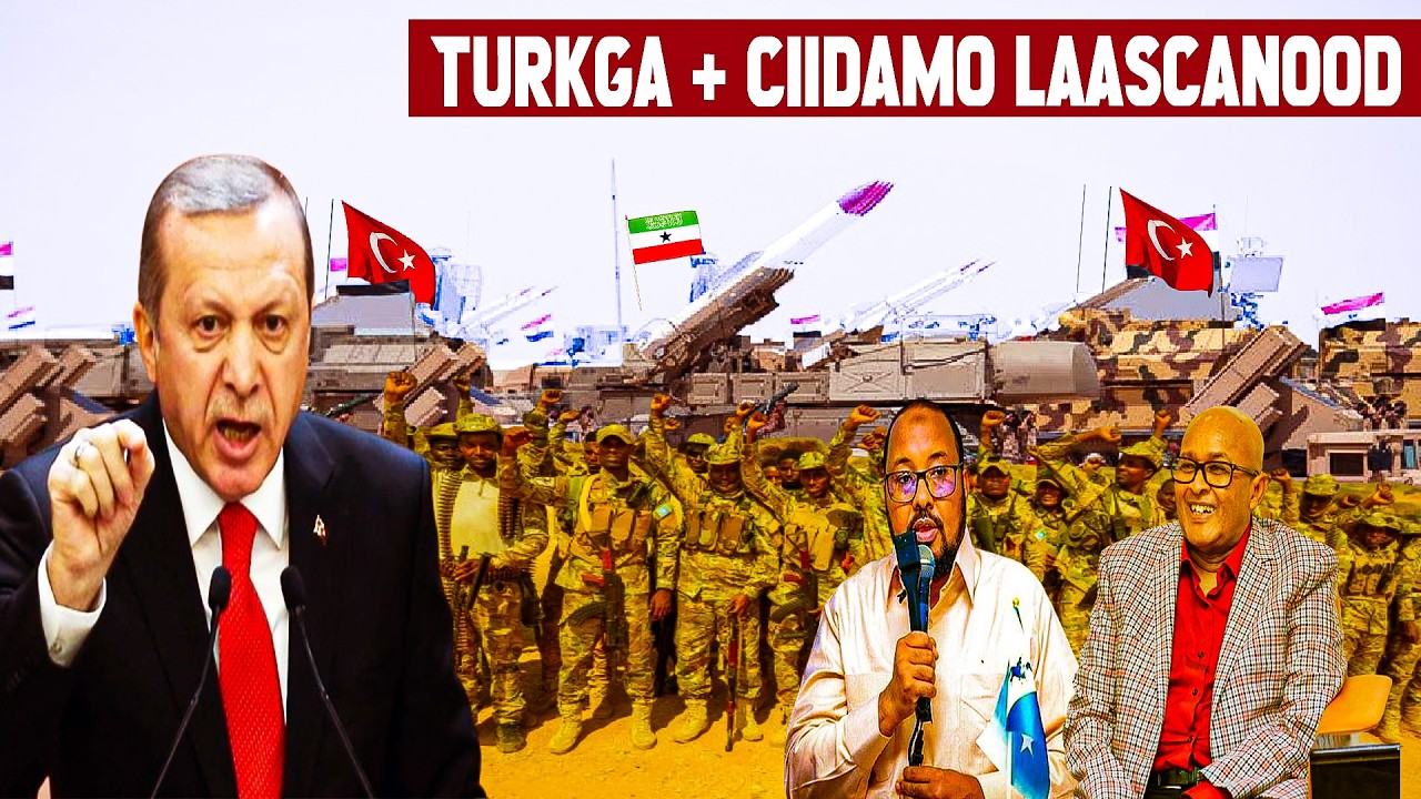 DEG DEG: Turkiga oo ciidamo Laascaanood ku daabulay si Somaliland aqoonsiga loga hortago, Xog culus