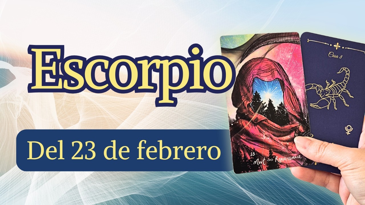 ♏️ #ESCORPIO TAROT. TERMINAS CON LO QUE TE PESA. HORÓSCOPO DEL 23 DE FEBRERO 2026.