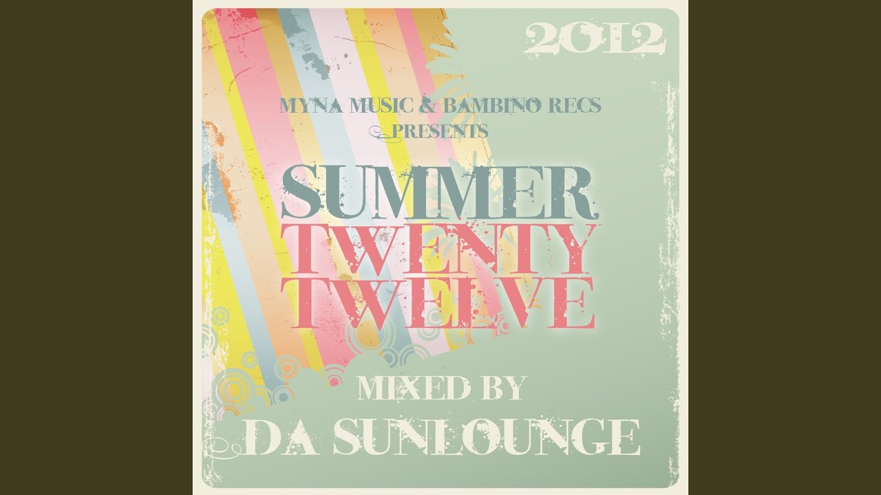 Da Sunlounge SUMMER 2012 MIX Part 1