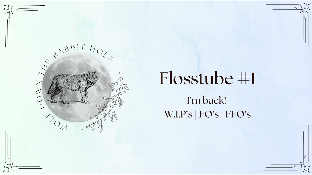 Flosstube #1 - Introduction | Showing you all the things!