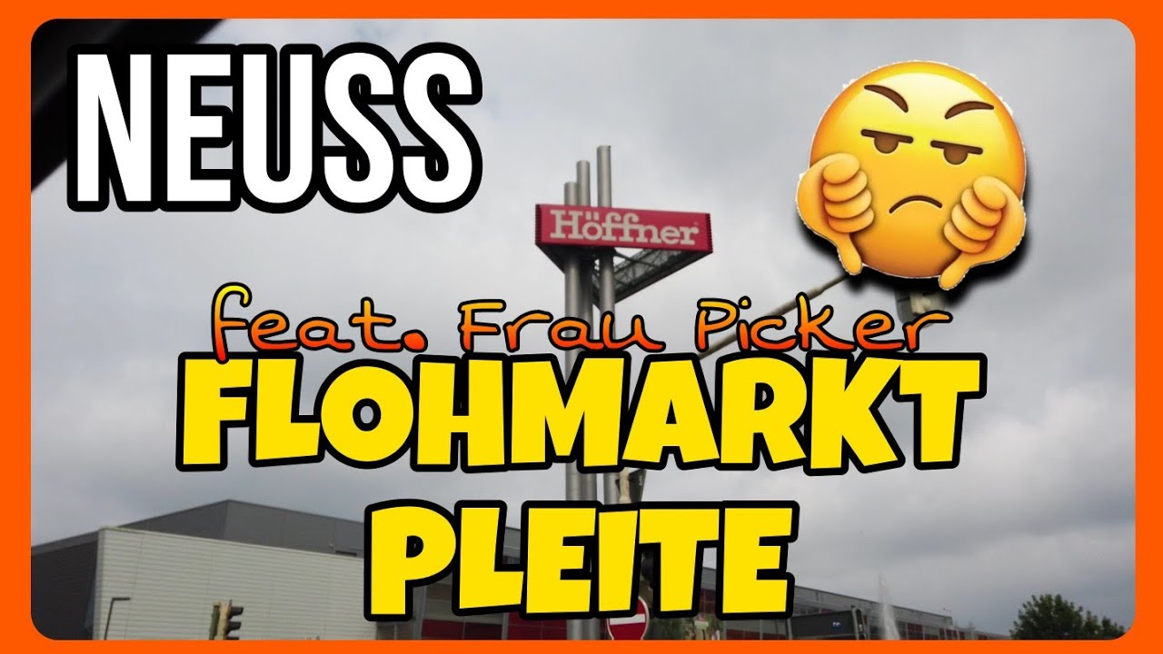 Flohmarkt Neuss der zweite REINFALL! 🙄