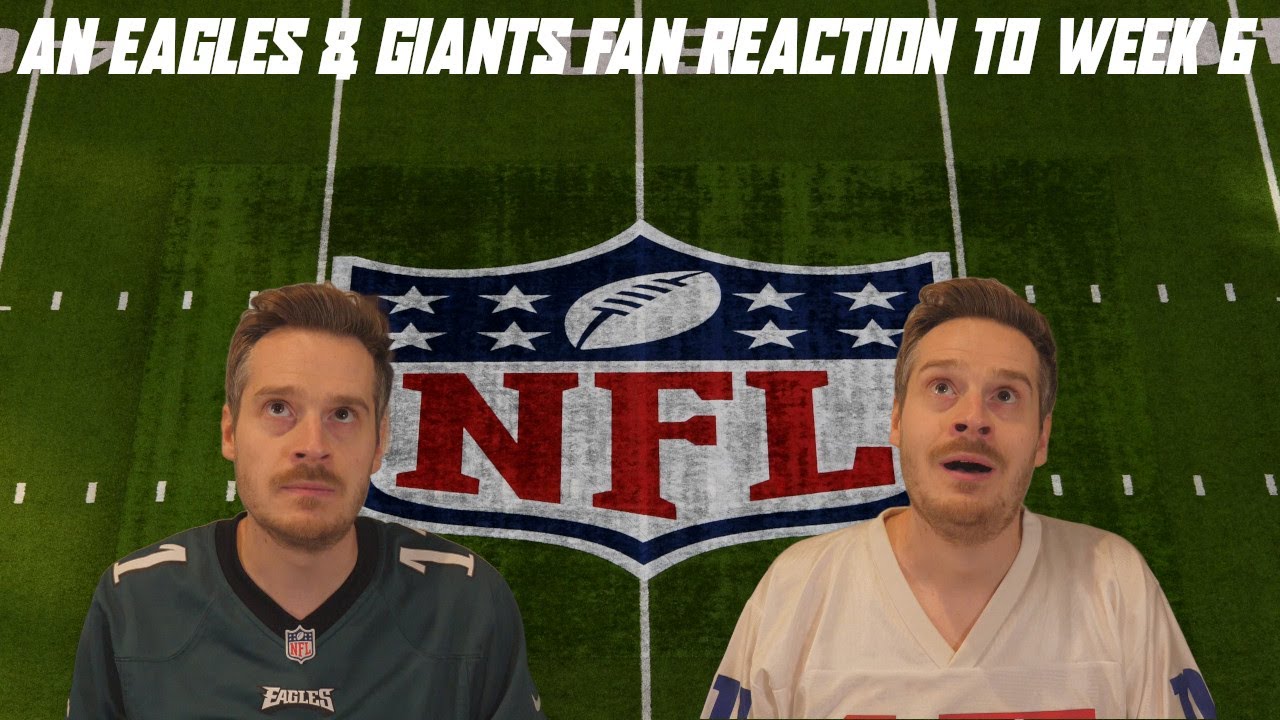 An Eagles & Giants Fan Reaction to NFL Week 6
