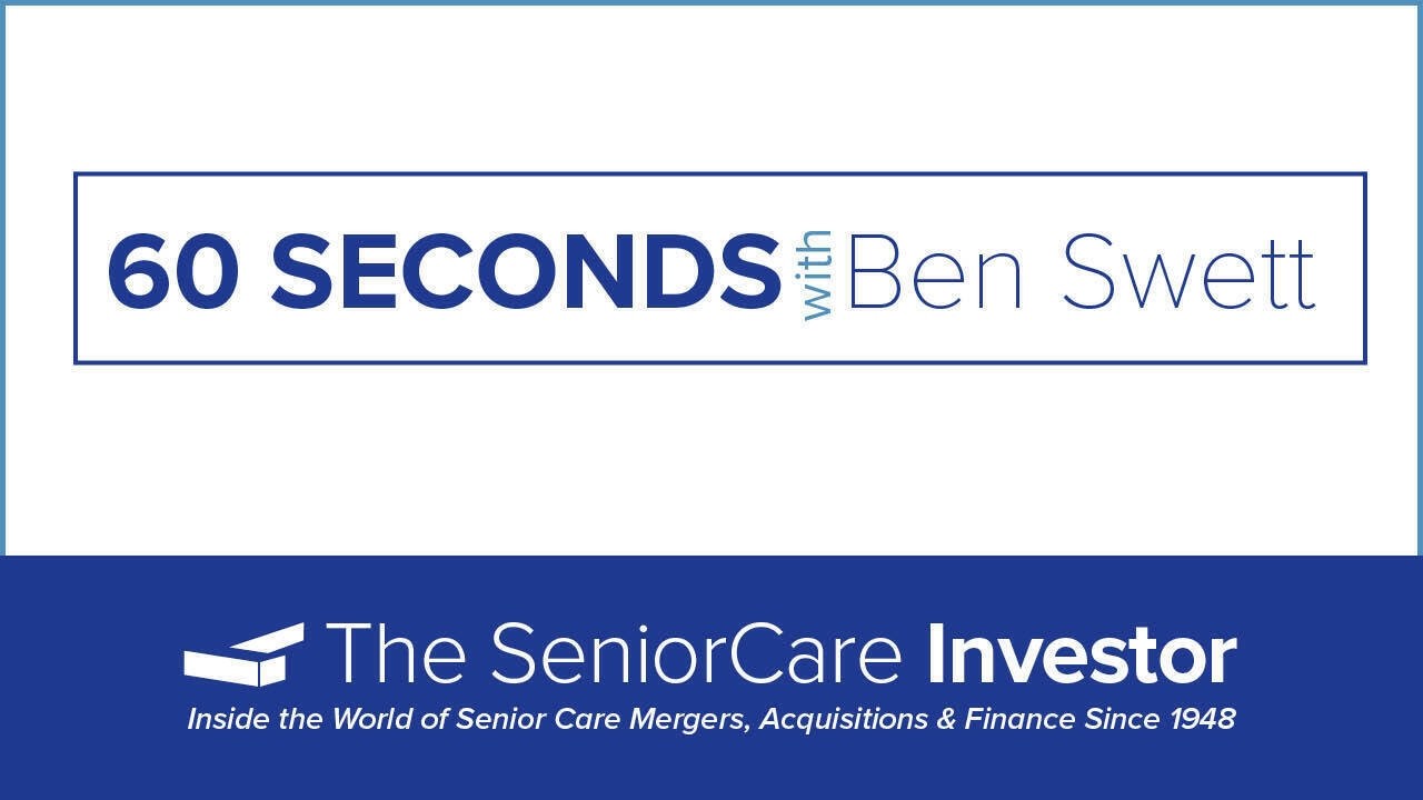60 Seconds with Swett: Senior Care M&A Activity Soars Past 500 Deals in 2026