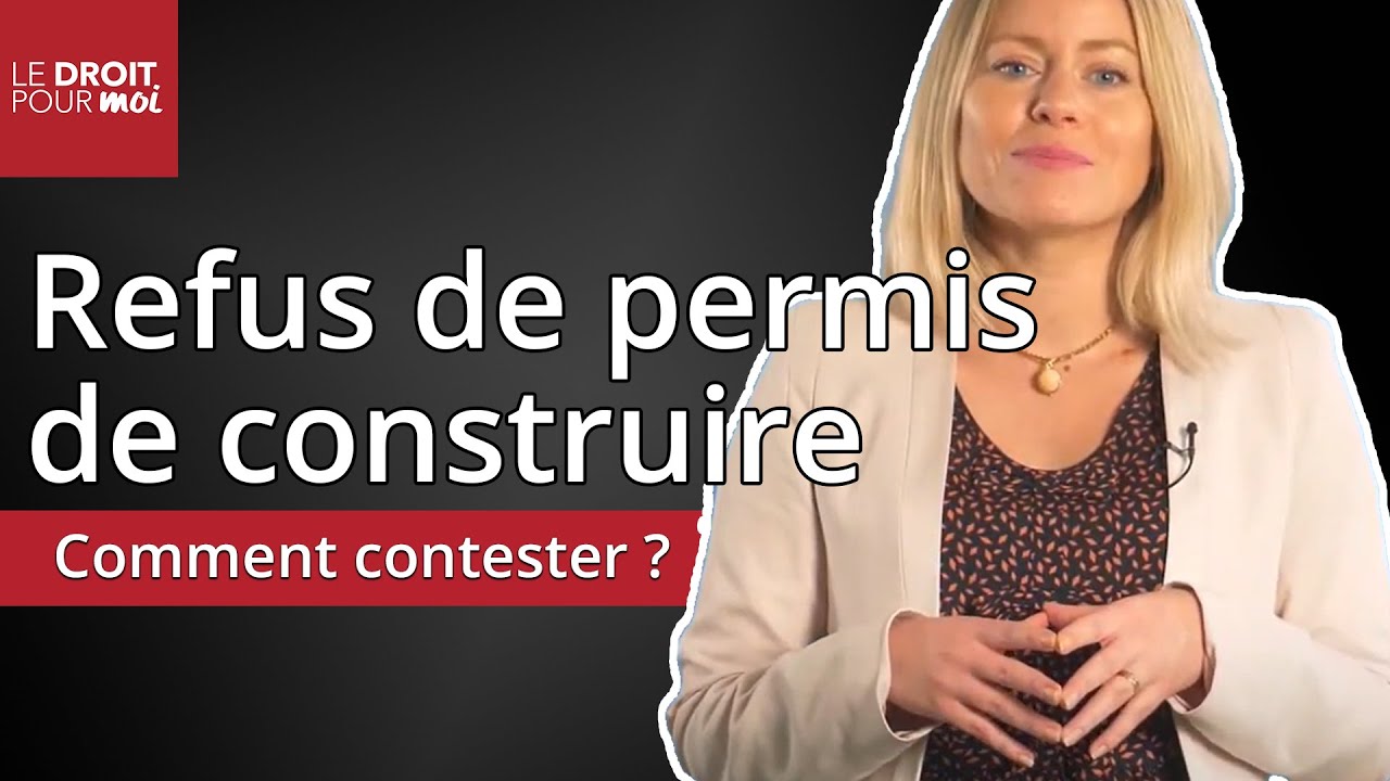 Comment contester un refus de permis de construire ?