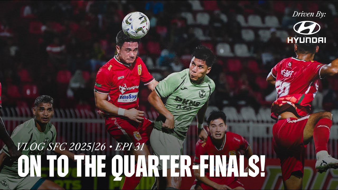 VLOG SFC 2025/26 Epi 31 | Onto The Quarter Final!