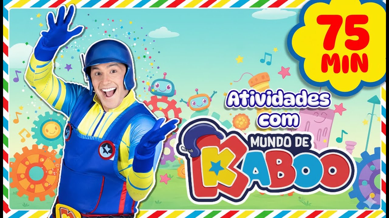 75 MINUTOS DE ATIVIDADES COM O MUNDO DE KABOO