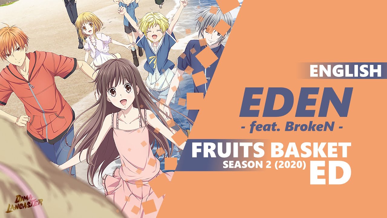 ENGLISH Fruits Basket Season 2 Ending 2 - “Eden” | Dima Lancaster feat. BrokeN