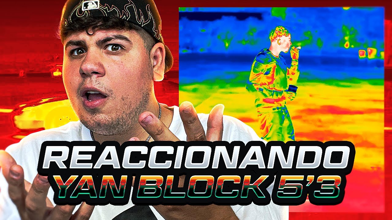 VAYA FEN&Oacute;MENO! REACCI&Oacute;N a Yan Block - 5'3 (Video Oficial)