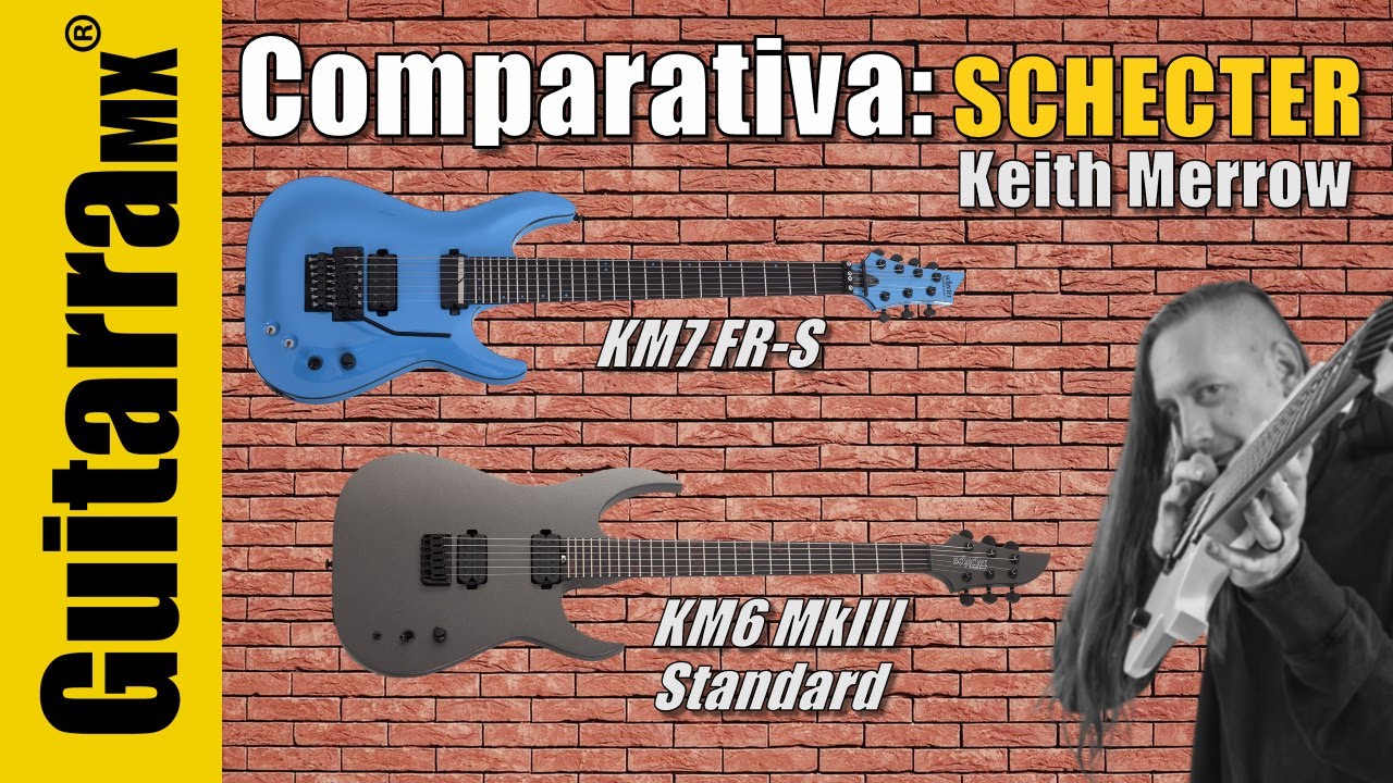 COMPARATIVA: Schecter Keith Merrow KM6 MKIII vs. KM7 FRS | Revista GuitarraMX
