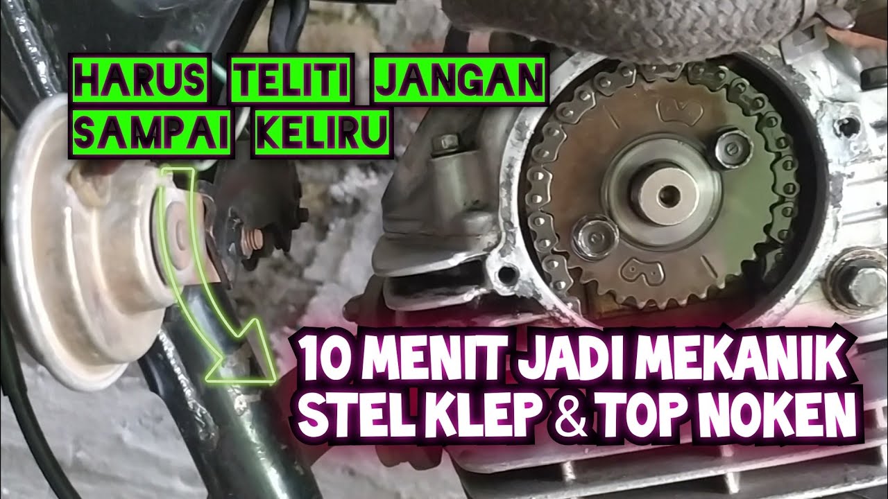 Cara Stel klep dan Top noken sepeda motor . Tiger MP GL CB dll