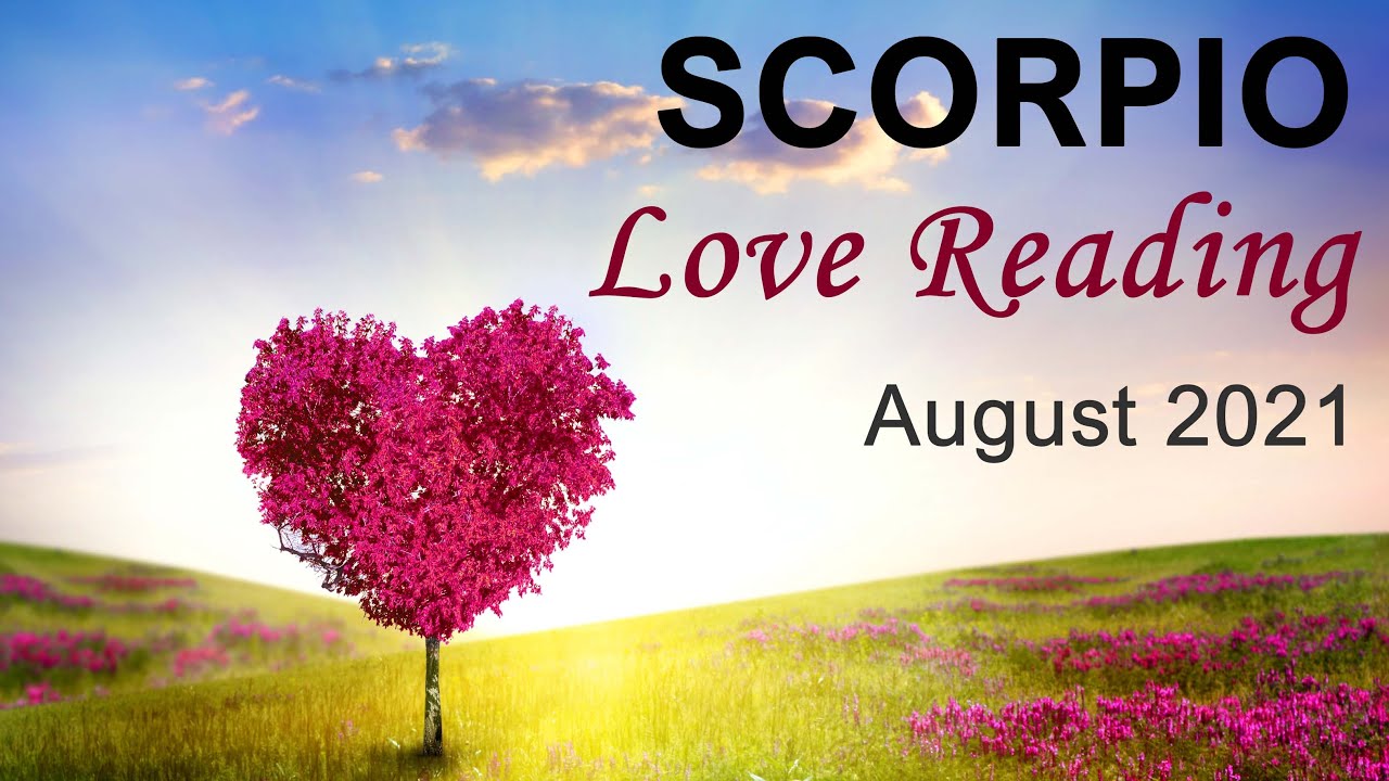 SCORPIO LOVE TAROT READING - AUGUST 2021 