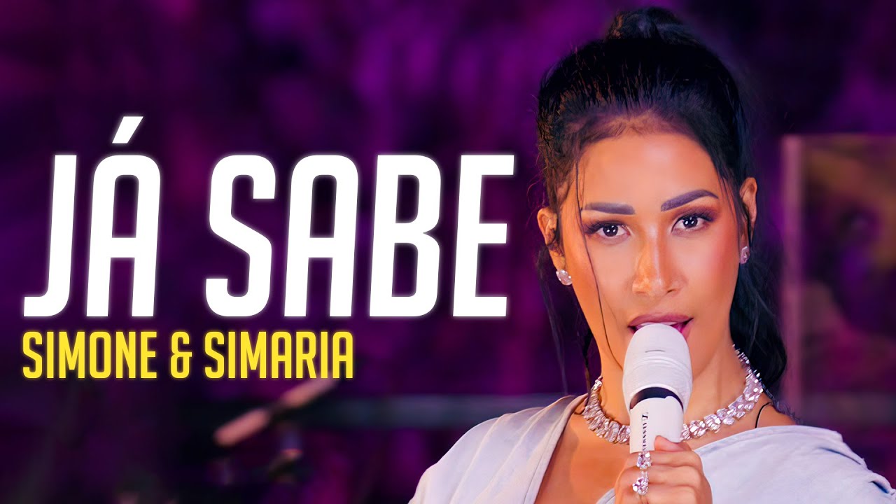 Simone & Simaria - J&aacute; Sabe (Letra/Lyrics) | Super Letra