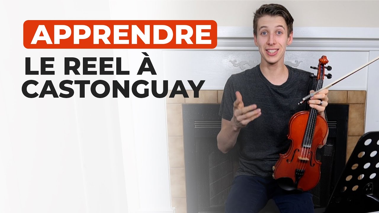 COMMENT JOUER LE REEL &Agrave; CASTONGUAY - AU VIOLON
