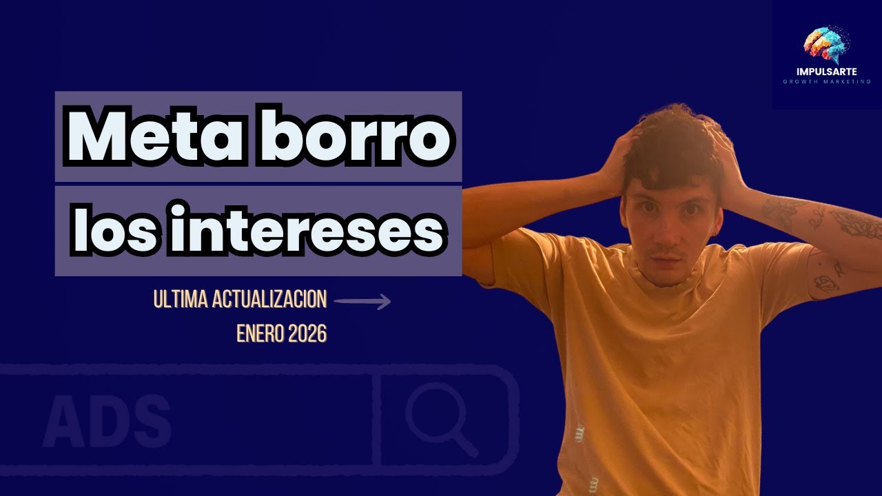 Meta Ads 2026 El fin de la segmentación: qué cambia realmente y cómo adaptarte - Actualizacion