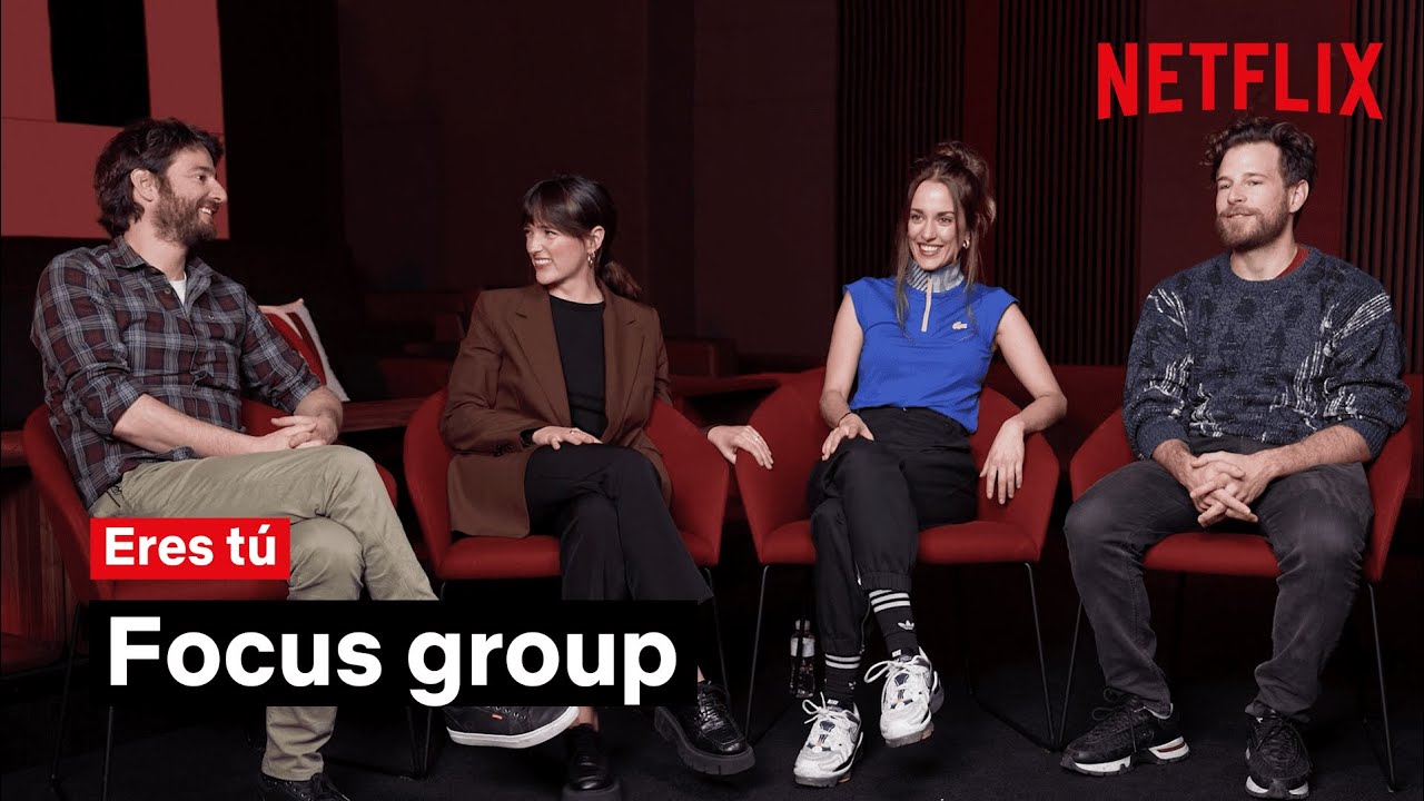 Eres Tú | Focus Group | Netflix España