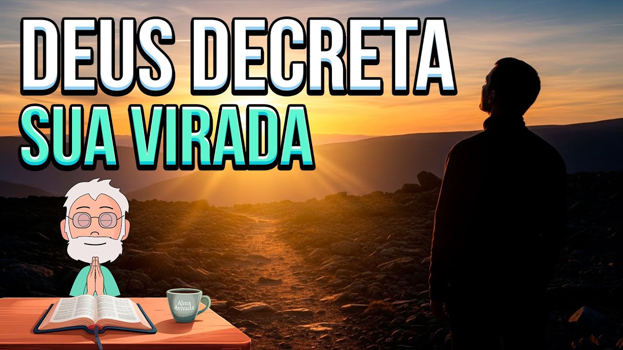 ORAÇÃO PELA VIRADA: Um Novo Tempo Está Começando na Sua Vida