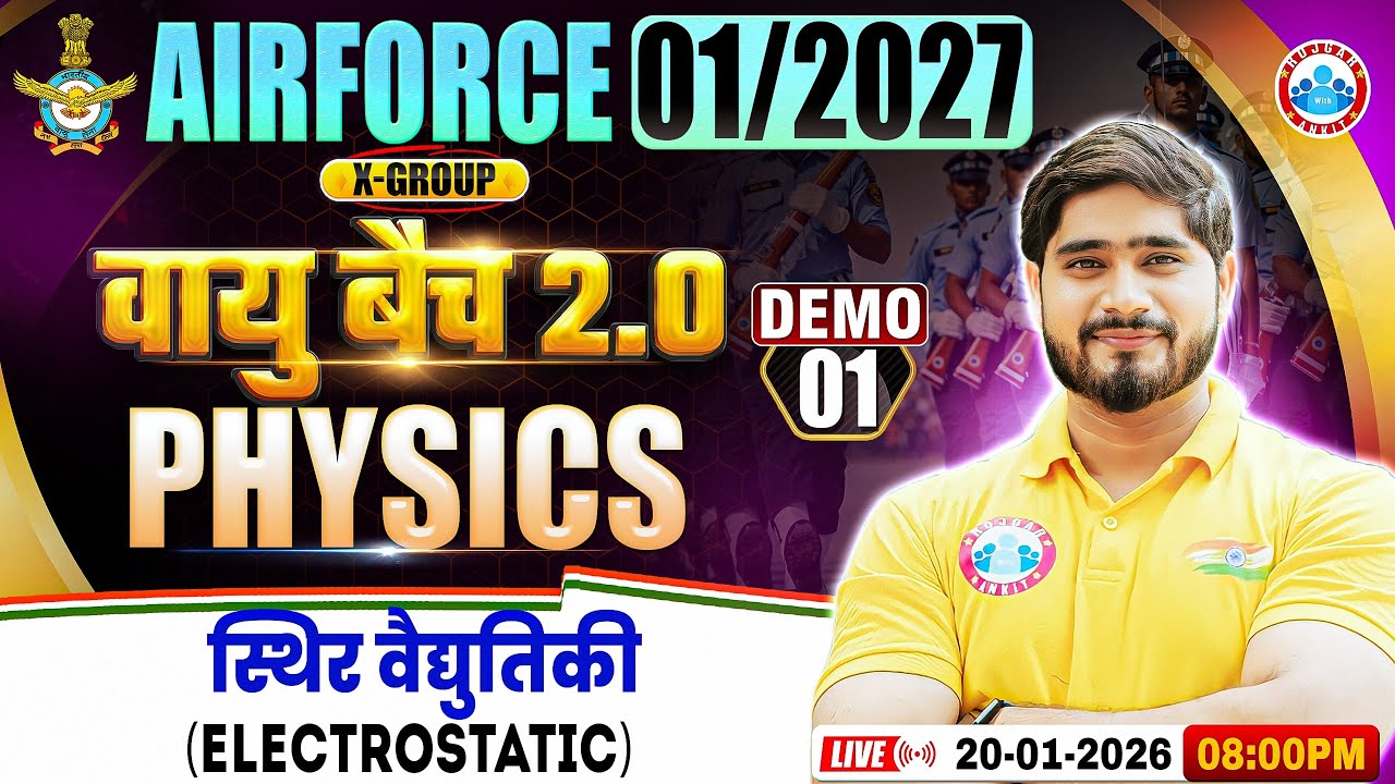 Airforce 1 2027 Phy Classes | वायु बैच 2.0 Demo Class- 01 | Electrostatic | Phy For Airforce X Group