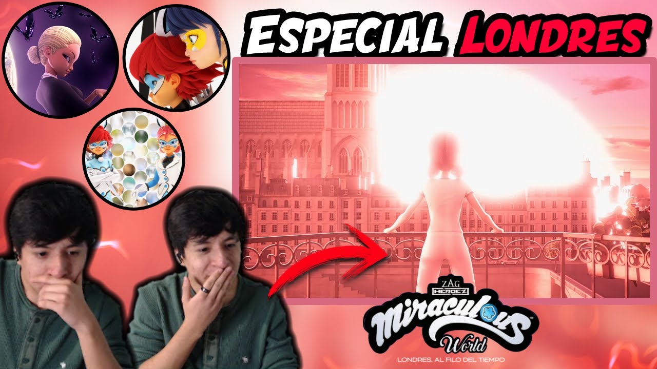 NECESITO MAAAS!!! Miraculous Ladybug Londres REACCIÓN, Miraculous World Londres 