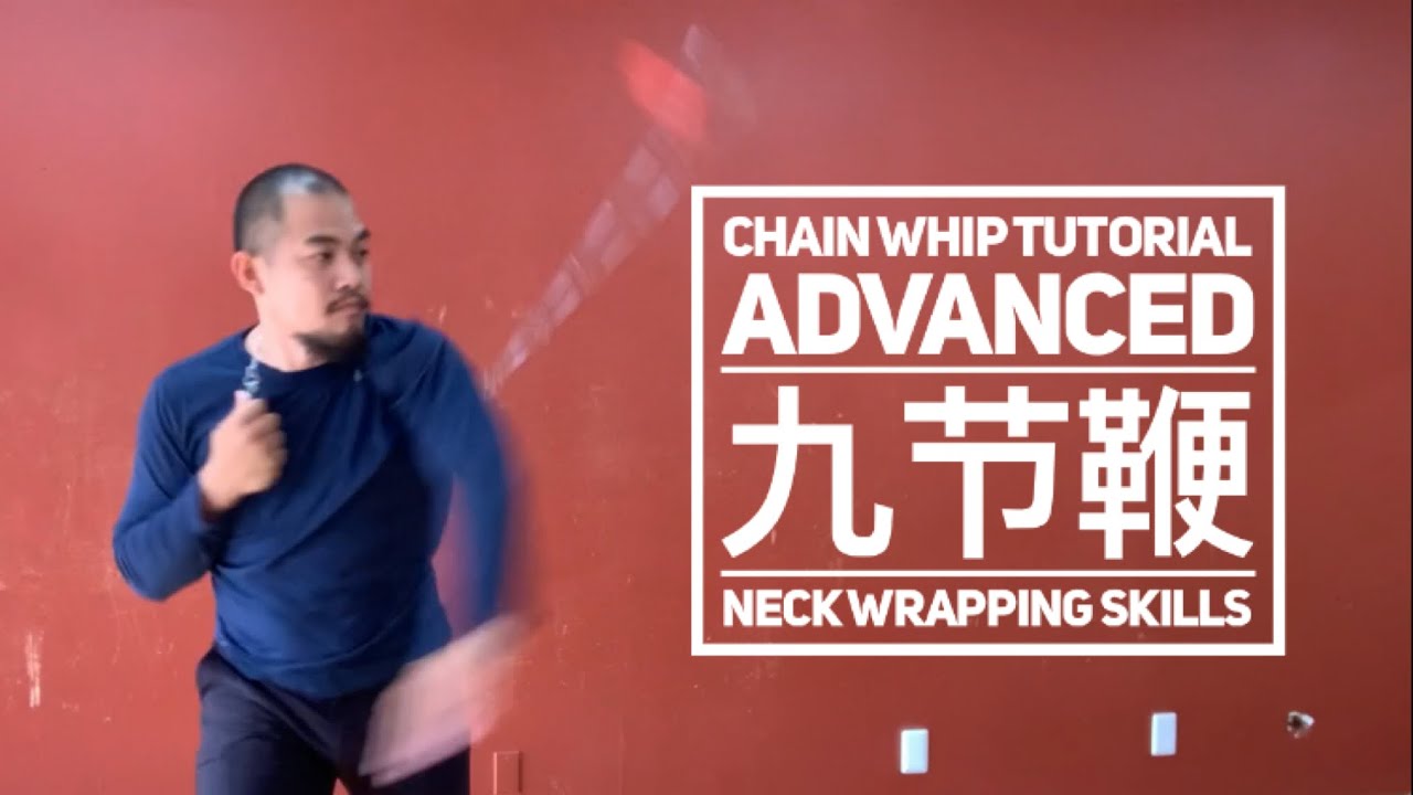 Advanced Chain Whip Tutorial | Neck Wrapping | 九节鞭