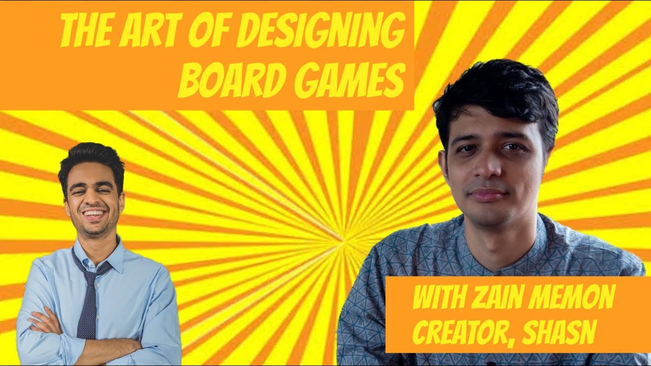 🔴 BOARD GAMES: THE ART & SCIENCE OF GAME DESIGN WITH ZAIN MEMON (Creator of Shasn The Game)