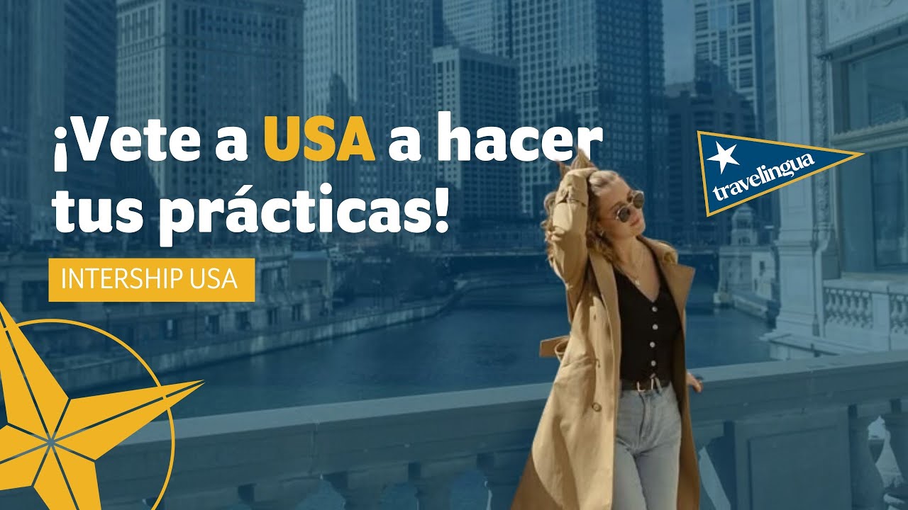 🌎 Internship USA con Travelingua ✈️ | Prácticas profesionales en EE. UU. para impulsar tu carrera 🚀