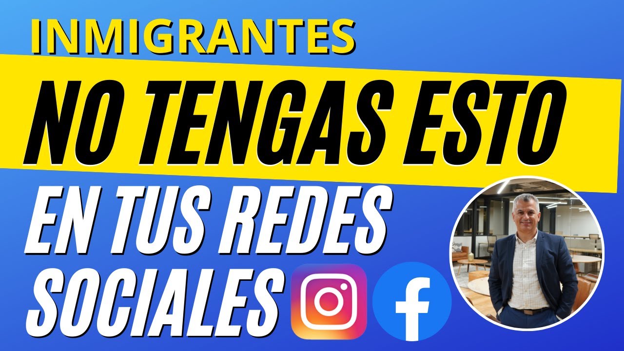 SI TIENES ESTO Puesto En Tus REDES SOCIALES/Puede Afectar Tu Visa, Proceso de INMIGRACIÓN/RESIDENCIA