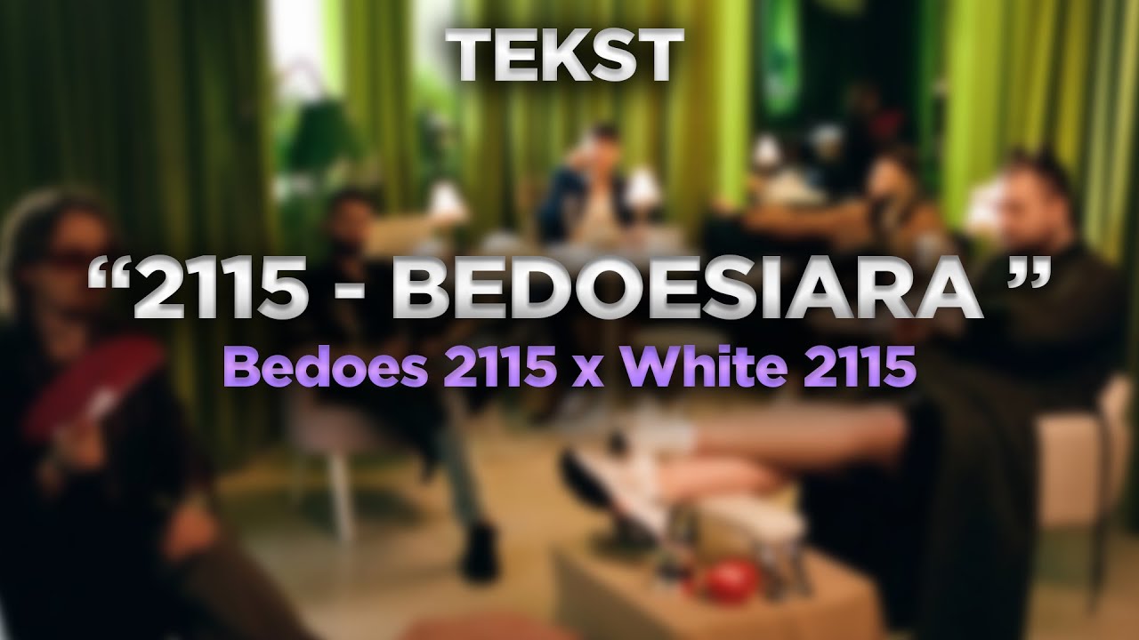 2115 - BEDOESIARA 💅💅💅 [TEKST]