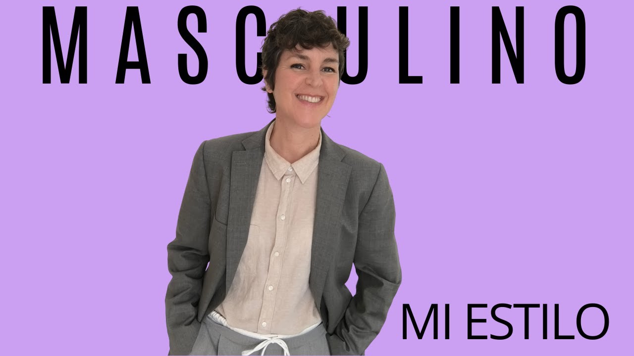 Mi ESTILO MASCULINO /Estilo con Beatriz