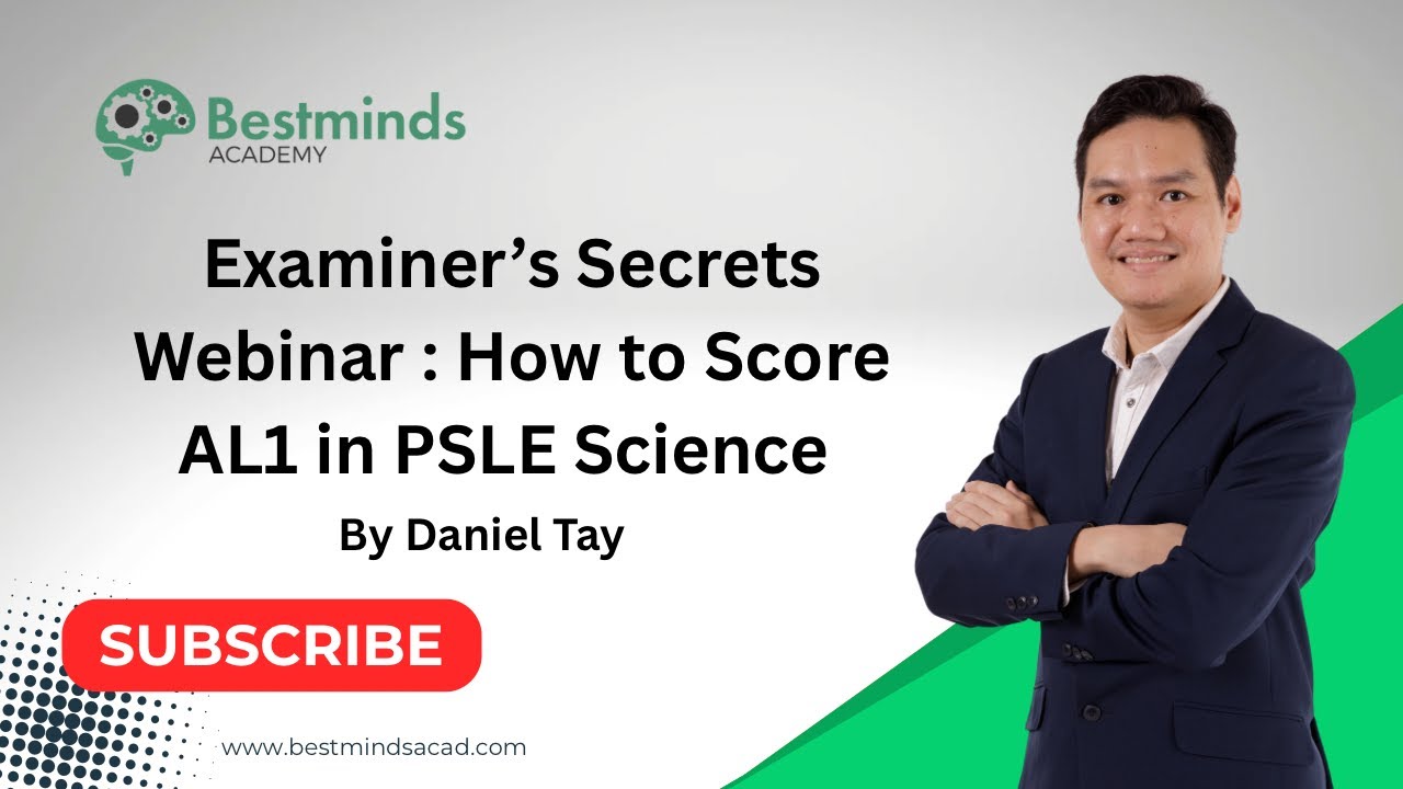 Examiner Secrets Webinar. Score well in PSLE science. Why Bestminds Academy is outstanding.