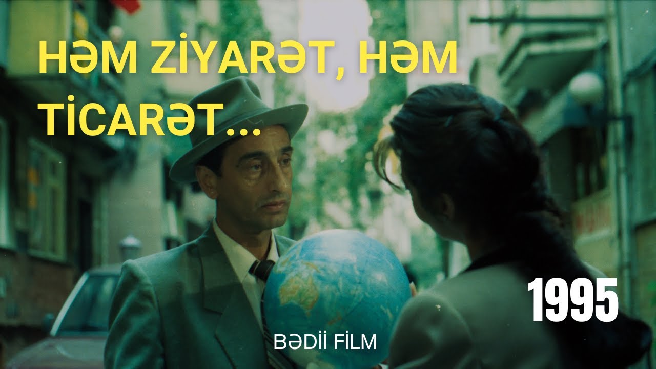 Həm ziyarət, həm ticarət (1995) - bədii film (rej. Rasim Ocaqov)