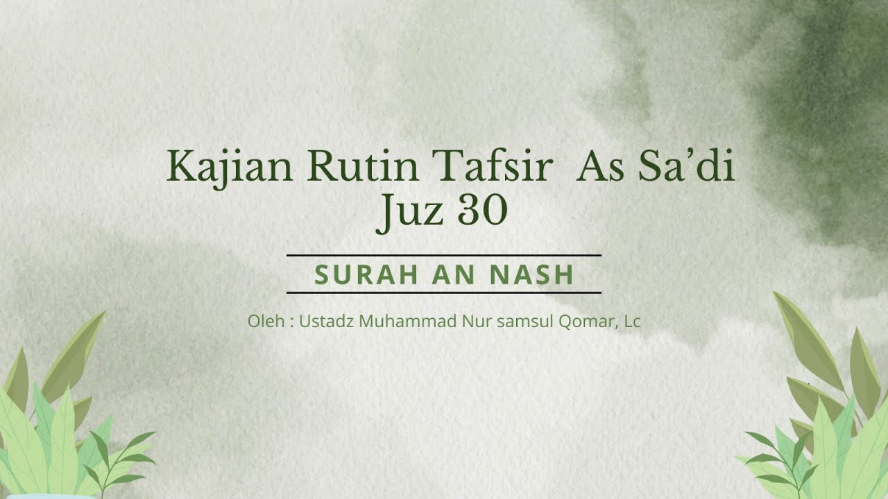 🔴[Live] Kajian Rutin Tafsir As Sa'di Juz 30  | Ustadz Nur Samsul Qomar, Lc