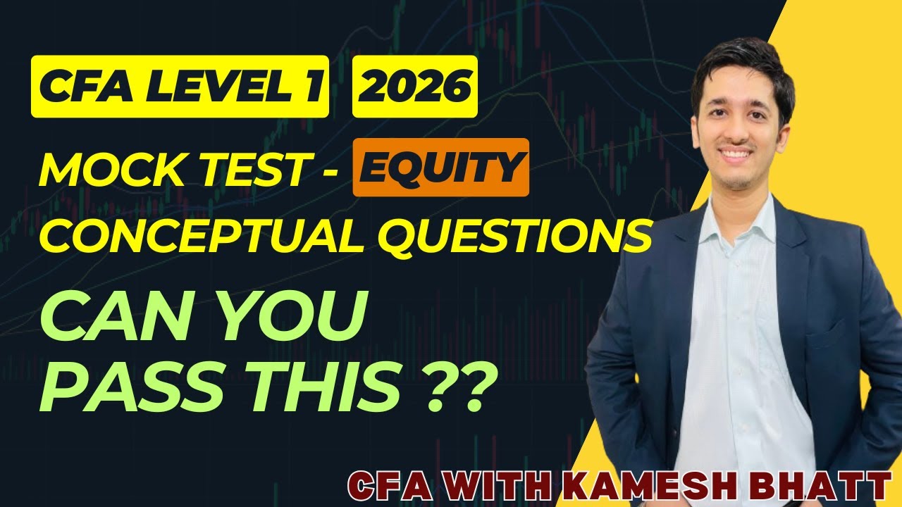 CFA Level 1 Revision | Equity Mock Test | February 2026 | CFA with Kamesh Bhatt