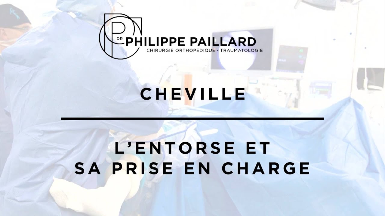 La cheville : l’entorse et sa prise en charge