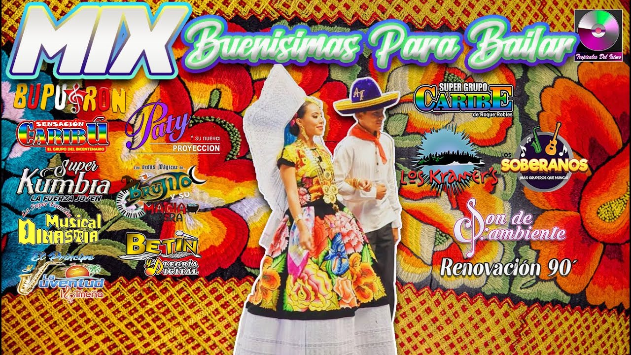 Mix Buenisimas Para Bailar Tropicales Del Istmo